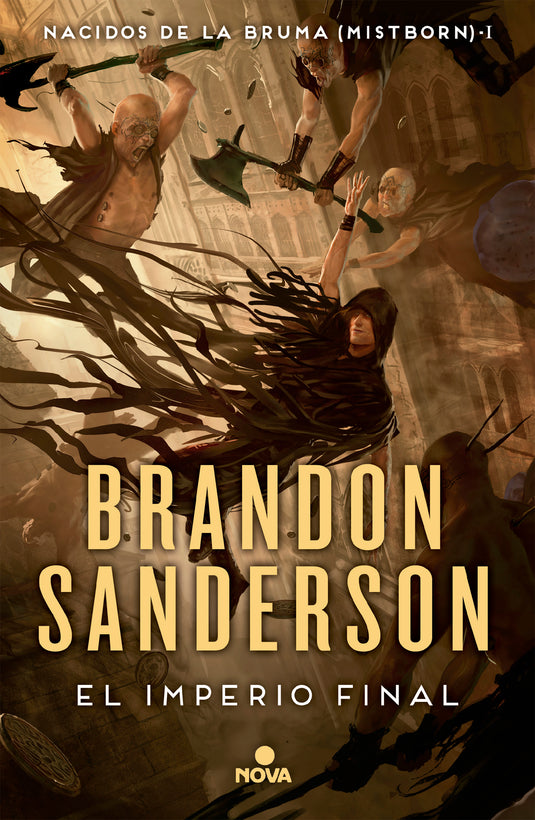 EL IMPERIO FINAL (NACIDOS DE LA BRUMA 1) - BRANDON SANDERSON