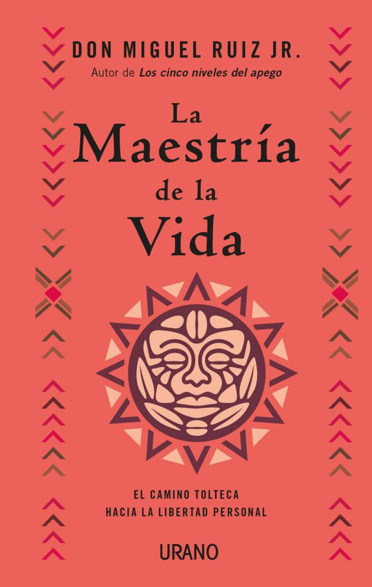 LA MAESTRIA DE LA VIDA - MIGUEL RUIZ