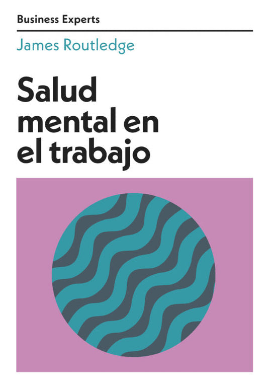 SALUD MENTAL EN EL TRABAJO –  JAMES ROUTLEDGE