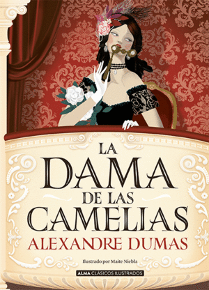 LA DAMA DE LAS CAMELIAS - ALEXANDRE DUMMAS