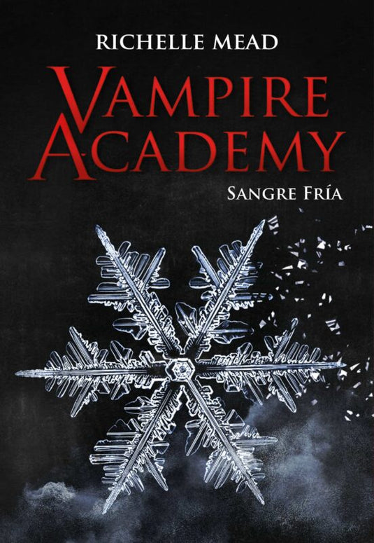 VAMPIRE ACADEMY: SANGRE FRIA rust  Hidra - MEAD, RICHELLE