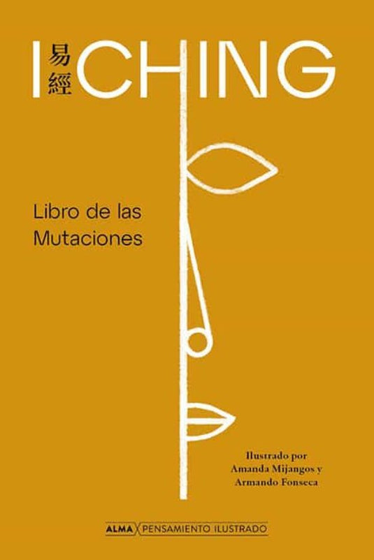 I CHING: LIBRO DE LAS MUTACIONES td  Alma- ANONIMO