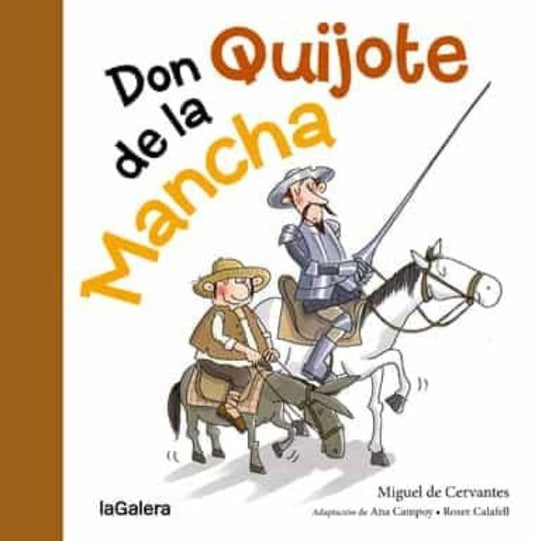 DON QUIJOTE DE LA MANCHA  (INFANTIL)-CAMPOY, ANA - CALAFELL, ROSER