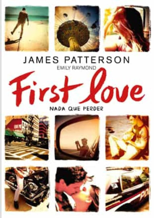 FIRST LOVE  LunaRoja - PATTERSON, JAMES - RAYMOND, EMILY