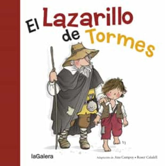 EL LAZARILLO DE TORMES (INFANTIL)-ANONIMO - CAMPOY, ANA - CALAFELL, ROSER