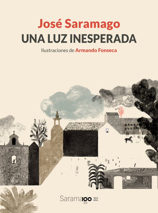 UNA LUZ INESPERADA - JOSÉ SARAMAGO ; ARMANDO FONSECA