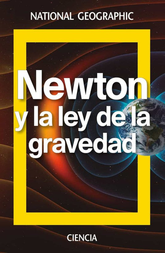 NEWTON Y LA LEY DE LA GRAVEDAD TD  NATGEO- DURAN GUARDEÑO, ANTONIO J.