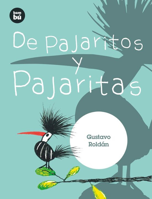 DE PAJARITOS Y PAJARITAS-ROLDAN, GUSTAVO