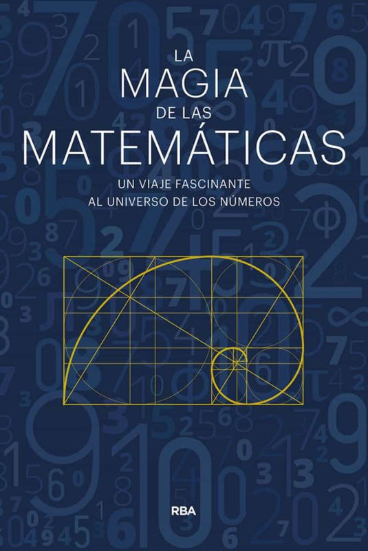 MAGIA DE LAS MATEMATICAS rust  Rba- GRACIAN R., ENRIQUE - NAVARRO Q., JOAQUI