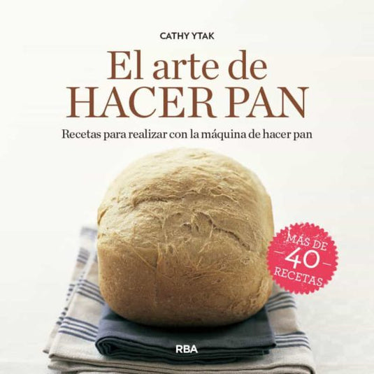 ARTE DE HACER PAN- CATHY YTAK