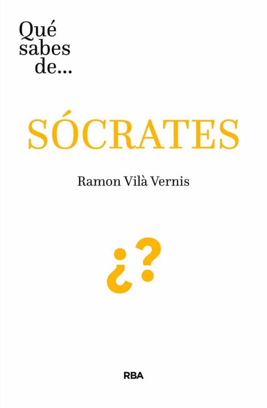 QUE SABES DE SOCRATES rust  Rba- VILA VERNIS, RAMON