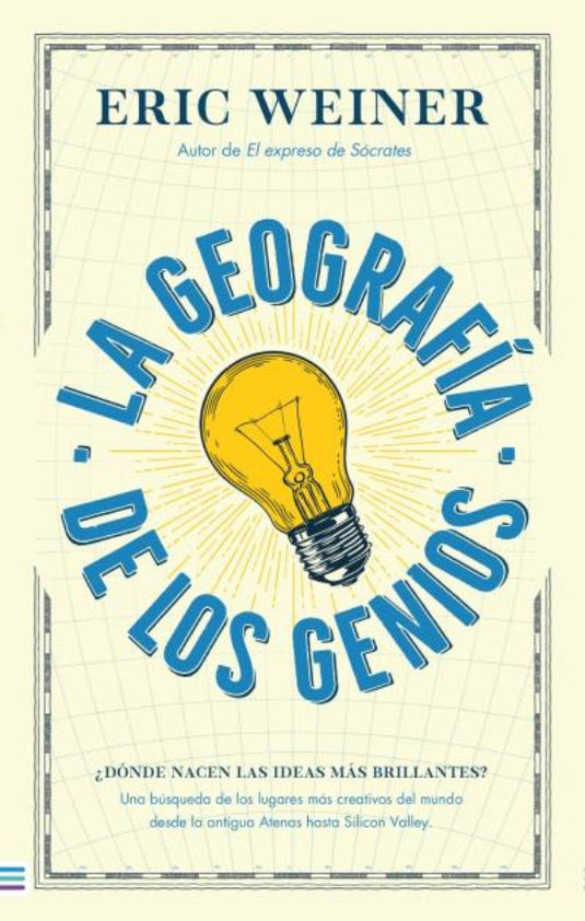 LA GEOGRAFIA DE LOS GENIOS - ERIC WEINER