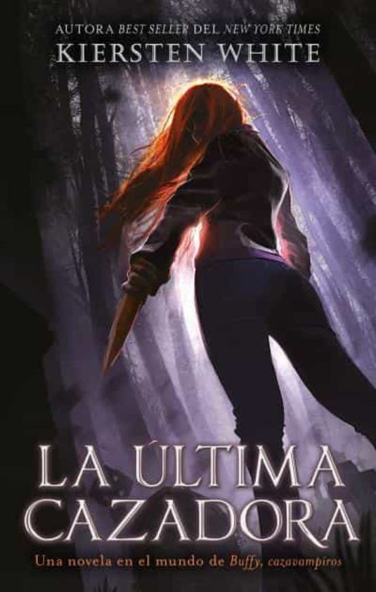 ULTIMA CAZADORA, LA- WHITE, KIERSTEN