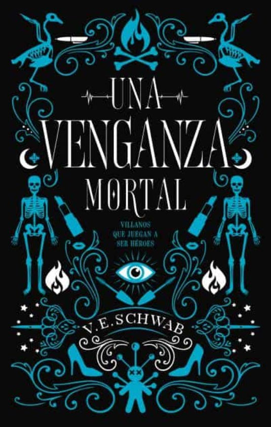 VENGANZA MORTAL, UNA- SCHWAB, V. E.