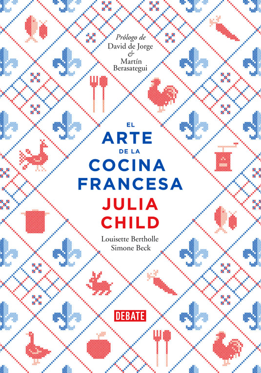 EL ARTE DE LA COCINA FRANCESA - JULIA CHILD