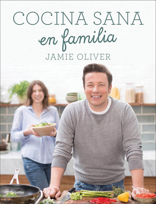 COCINA SANA EN FAMILIA - JAMIE OLIVER