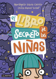 EL LIBRO SECRETO DE LAS NIÑAS - MARIÁNGELA URBINA