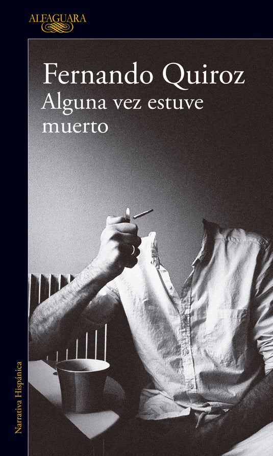 ALGUNAS VEZ ESTUVE MUERTO - FERNANDO QUIROZ