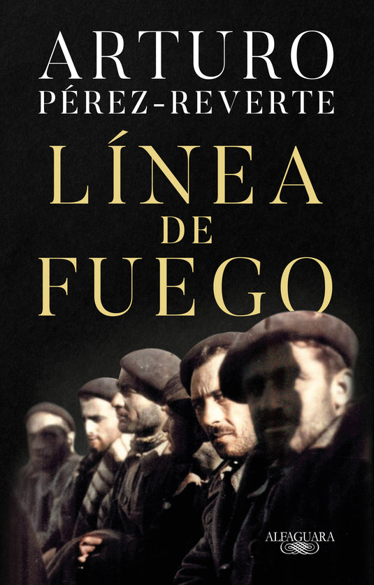 LÍNEA DE FUEGO - ARTURO PÉREZ-REVERTE