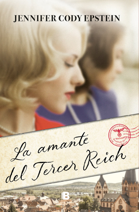 LA AMANTE DEL TERCER REICH - JENNIFER CODY EPSTEIN