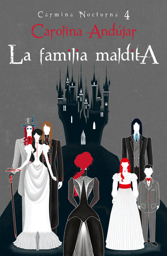 LA FAMILIA MALDITA (CARMINA NOCTURNA 4) - CAROLINA ANDÚJAR