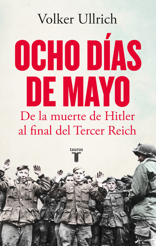 OCHO DÍAS DE MAYO - VOLKER ULLRICH