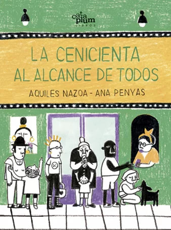 CENICIENTA AL ALCANCE DE TODOS, LA td  Cataplum- NAZOA, AQUILES - PENYAS, ANA