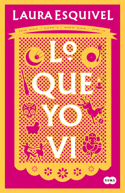 LO QUE YO VI - LAURA ESQUIVEL