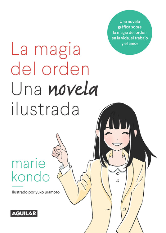 LA MAGIA DEL ORDEN. UNA NOVELA ILUSTRADA - MARIE KONDO