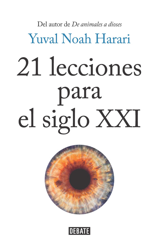 21 LECCIONES PARA EL SIGLO XXI - YUVAL NOAH HARARI