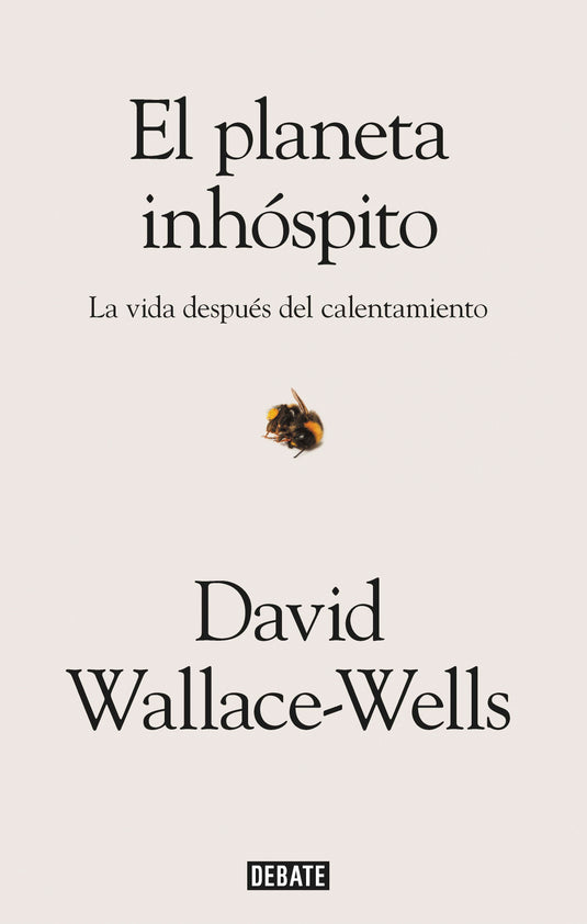 EL PLANETA INHÓSPITO - DAVID WALLACE-WELLS