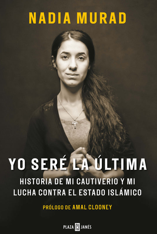 YO SERÉ LA ÚLTIMA - NADIA MURAD