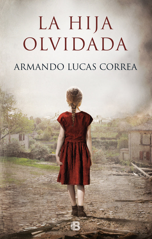 LA HIJA OLVIDADA - ARMANDO LUCAS CORREA