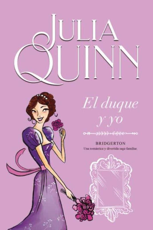 DUQUE Y YO , EL BRIDGERTON 1 (COL)- QUINN, JULIA