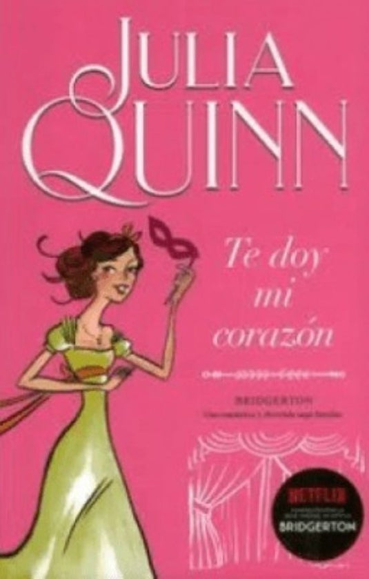 TE DOY MI CORAZON - BRIDGERTON #3 -  JULIA QUINN