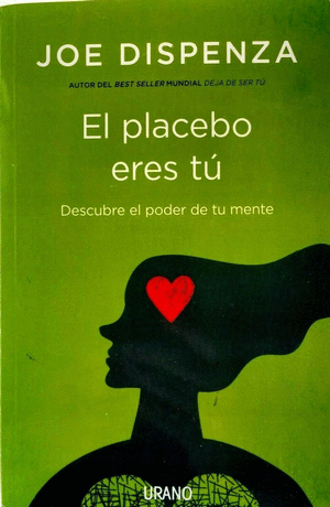 EL PLACEBO ERES TU - JOE DISPENZA