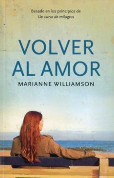 B4P VOLVER AL AMOR (COL)- WILLIAMSON, MARIANNE