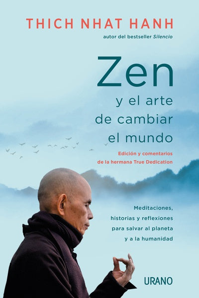 ZEN Y EL ARTE DE CAMBIAR EL MUNDO- NHAT HANH, THICH