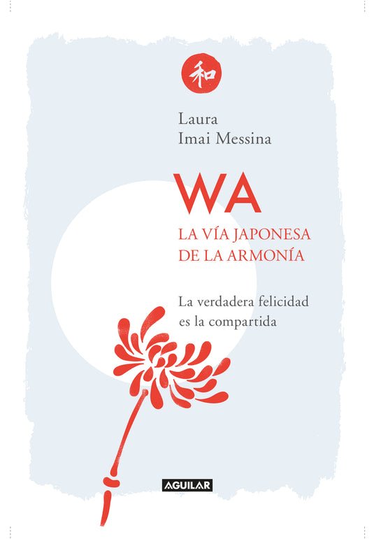 WA. LA VÍA JAPONESA DE LA ARMONÍA - LAURA MESSINA