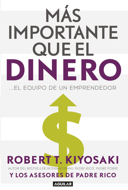 MÁS IMPORTANTE QUE EL DINERO - ROBERT T. KIYOSAKI