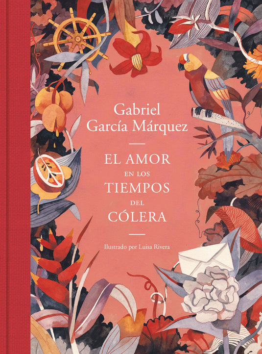 EL AMOR EN LOS TIEMPOS DEL CÓLERA (EDICIÓN ILUSTRADA) - GABRIEL GARCÍA MÁRQUEZ