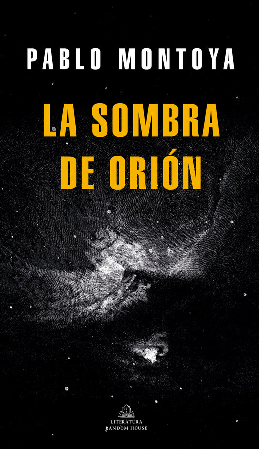 LA SOMBRA DE ORIÓN - PABLO MONTOYA