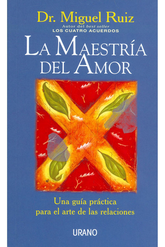 LA MAESTRIA DEL AMOR - MIGUEL RUIZ