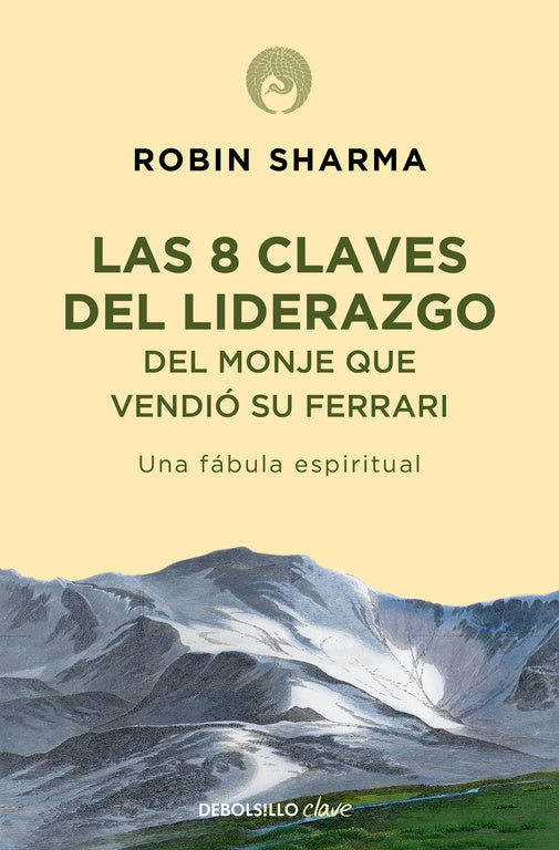 LAS 8 CLAVES DEL LIDERAZGO DEL MONJE QUE VENDIÓ SU FERRARI - ROBIN SHARMA