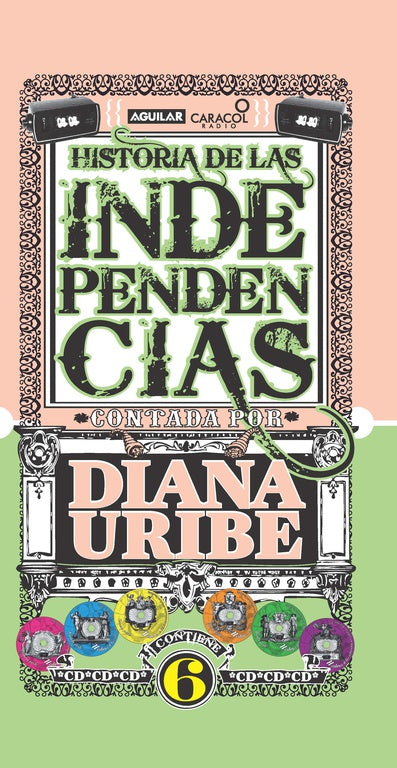 HISTORIA DE LAS INDEPENDENCIAS - DIANA URIBE