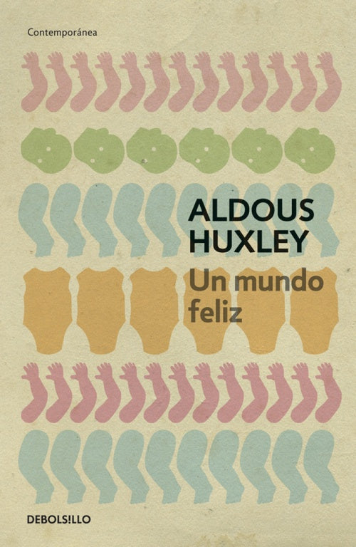 UN MUNDO FELIZ - ALDOUS HUXLEY