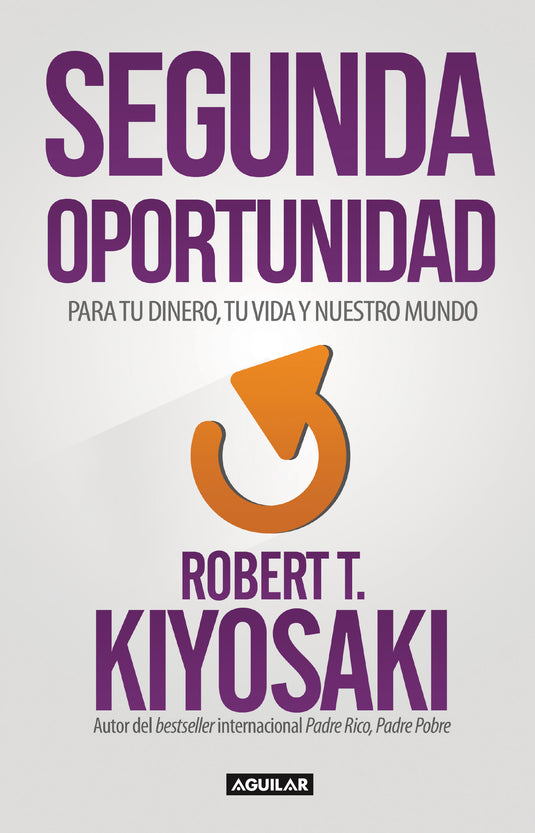 SEGUNDA OPORTUNIDAD - ROBERT T. KIYOSAKI