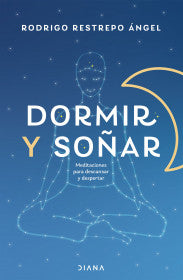 DORMIR Y SOÑAR - RODRIGO RESTREPO