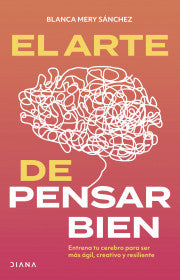 EL ARTE DE PENSAR BIEN- BLANCA MERY SÁNCHEZ GÓMEZ