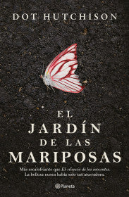 EL JARDIN DE LAS MARIPOSAS - DOT HUTCHISON